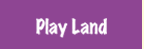 Play Land